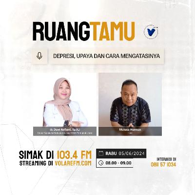 Volare Pagi 05 Juni 2024 "DEPRESI, UPAYA & CARA MENGATASINYA"