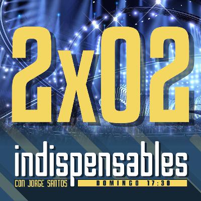 Indispensables 2x02 | Eurovision 1ª semifinal, Leticia Sabater, Gran Hermano, Fireworks