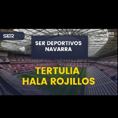 Tertulia Hala Rojillos con Osasuna empatando in extremis en Mallorca para seguir una jornada más fuera del descenso solo por golaveraje antes de afrontar una semana clave con copa ya mañana en Zaragoza