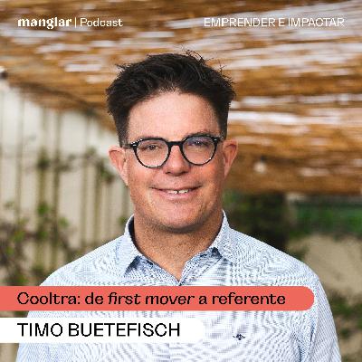 Cooltra: de first mover a referente en movilidad con Timo Buetefisch | Manglar Podcast Cooltra: de first mover a referente en movilidad con Timo Buetefisch | Manglar Podcast