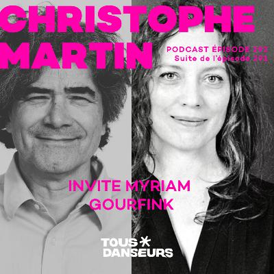 #292 - Christophe Martin, micadanses et festival Faits d’hiver, invite Myriam Gourfink, chorégraphe