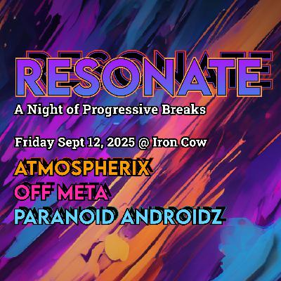 RESONATE: A Night of Progressive Breaks // LIVE from Iron Cow - Sept 12, 2025