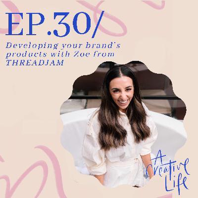 Developing your brand’s products with Zoe from THREADJAM
