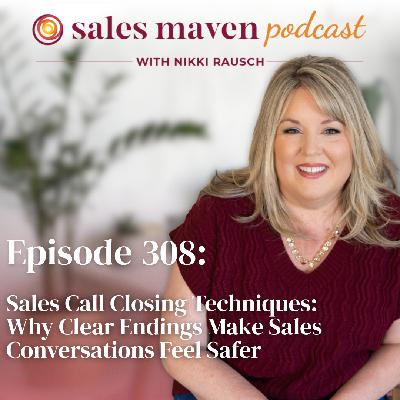 Sales Call Closing Techniques: Why Clear Endings Make Sales Conversations Feel Safer