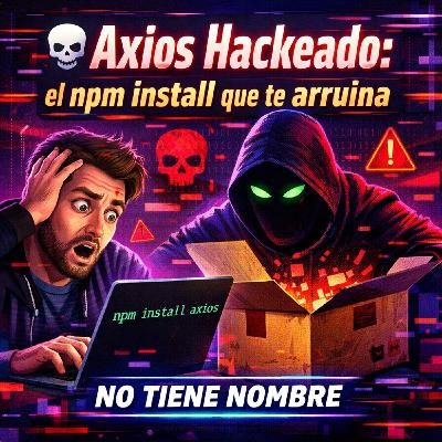 NTN 500 -   Axios Hackeado: el npm install que te arruina
