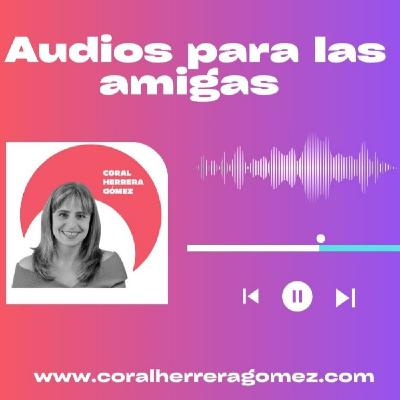 21. A solas contigo misma: conexión y disfrute - Episodio exclusivo para mecenas