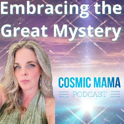 Embracing the Great Mystery — With an Activation into the Void | Episode 75