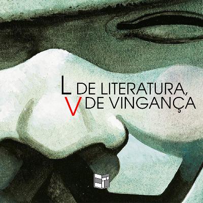 L de Literatura, V de Vingança | HQ Sem Roteiro Podcast L de Literatura, V de Vingança | HQ Sem Roteiro Podcast