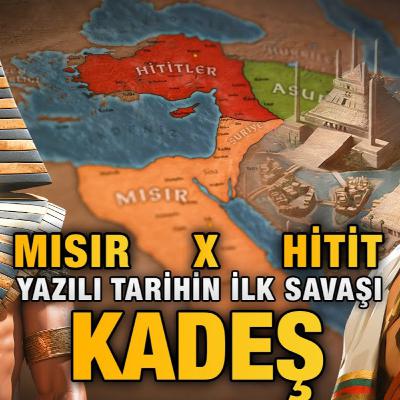 Kadeş Muharebesi (M.Ö 1274) | Firavunlar ve Hititler