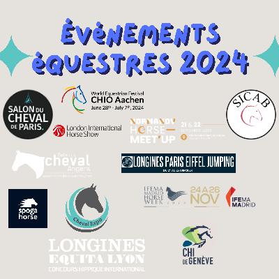 11. Culture équestres - Grands évènements équestres en France et à l'international en 2024 11. Culture équestres - Grands évènements équestres en France et à l'international en 2024