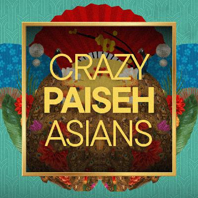 Crazy Paiseh Asians