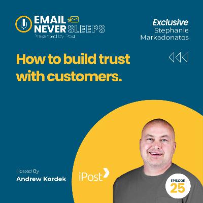 How to Build Trust with Customers - Email Never Sleeps Episode 25