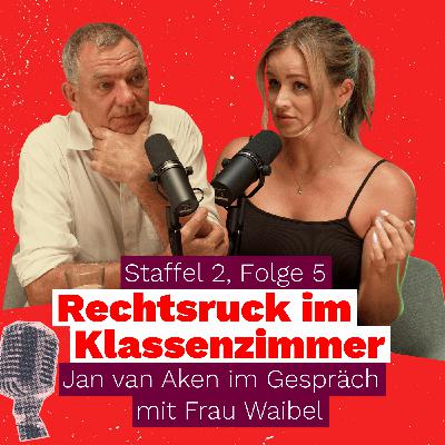 Rechtsruck im Klassenzimmer. Jan van Aken im Gespräch mit Frau Waibel