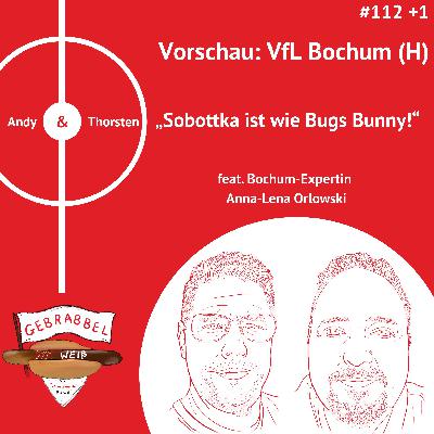 #112 +1: Vorschau: VfL Bochum (H) – „Sobottka ist wie Bugs Bunny!“ feat. Vorschaugästin Anna-Lena Orlowski #112 +1: Vorschau: VfL Bochum (H) – „Sobottka ist wie Bugs Bunny!“ feat. Vorschaugästin Anna-Lena Orlowski