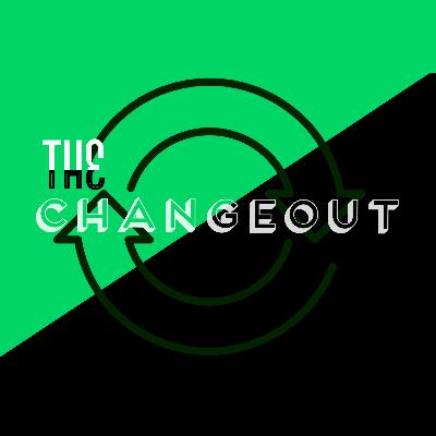 The Changeout