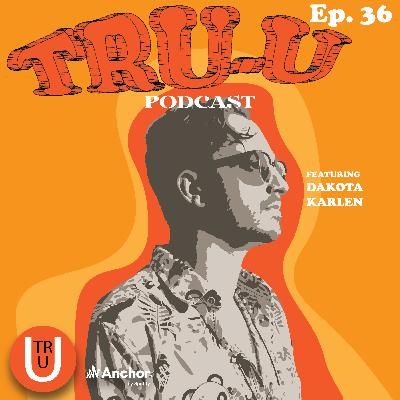 EPISODE 036 - W/ Dakota Karlen - Guidance From God