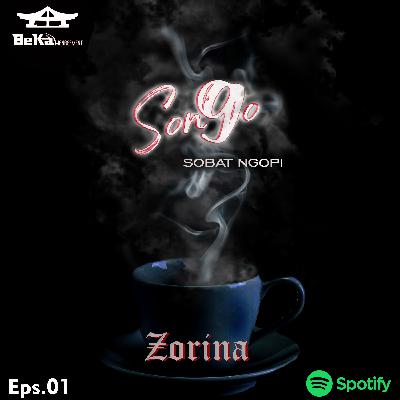 Songo [Sobat Ngopi] Eps.01 Zorina "Rilis single pertama"