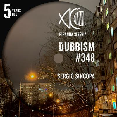 DUBBISM 5YO #348 - Sergio Sincopa