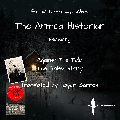 Against the Tide: The Golev Story - A Book Review Against the Tide: The Golev Story - A Book Review