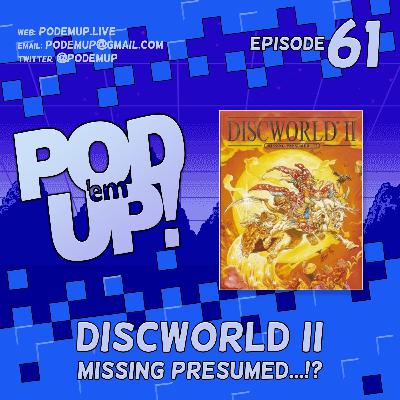 Episode 61 - Discworld II: Missing Presumed..!?