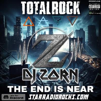 The DJ Zorn Show Episode #249 The End Is Near Vol.2