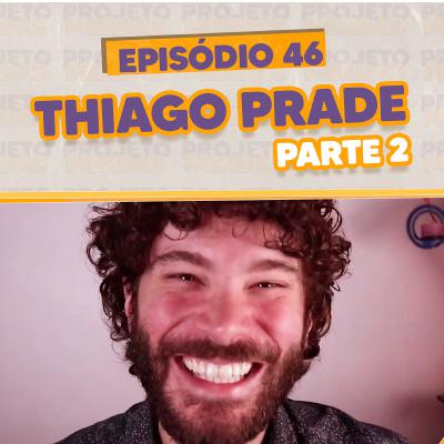 S03EP46: Thiago Prade, ASMR e o terceiro braço (Parte 2) S03EP46: Thiago Prade, ASMR e o terceiro braço (Parte 2)