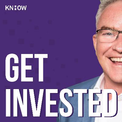 Get Invested: Part 4, Invest by design - Strategy-First with Brendan Kelly Get Invested: Part 4, Invest by design - Strategy-First with Brendan Kelly