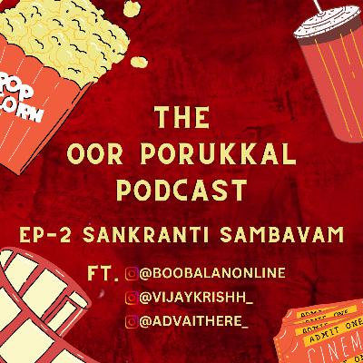 Episode 2 - Sankranti Sambavam