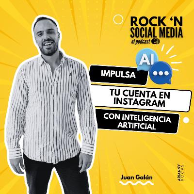 Impulsa tu cuenta de Instagram con IA, con Juan Galán