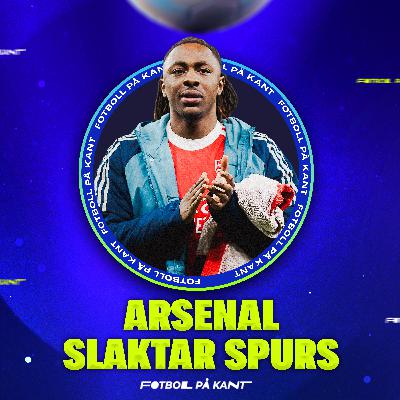 🔥Arsenal kör över Spurs, slut på Galacticos? Tottenham ROASTAS i riksdagen🔥