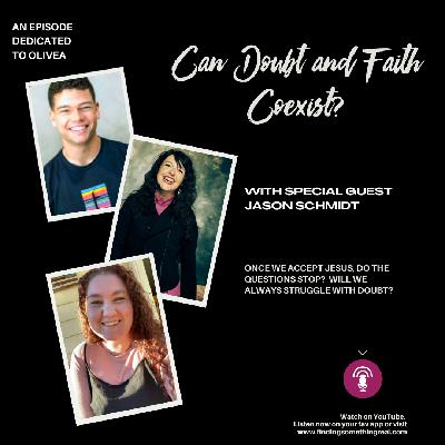 Can Doubt and Faith Coexist? with Jason Schmidt