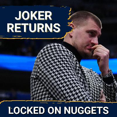 BREAKING: Nikola Jokic Returns