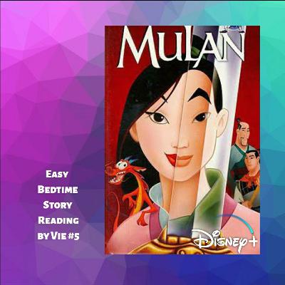 #5 Easy Bedtime Storytelling by Vie: Mulan