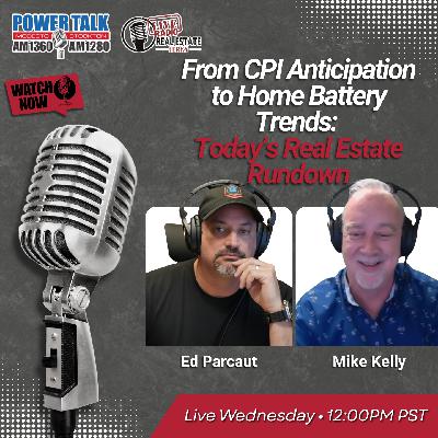 From CPI Anticipation to Home Battery Trends: Today's Real Estate Rundown From CPI Anticipation to Home Battery Trends: Today's Real Estate Rundown