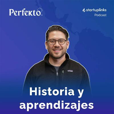 #48 Perfekto | Crecer, levantar dinero, cerrar y aprendizajez: La historia de Perfekto con Jan