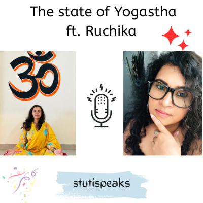 The State of Yogastha - ft. Ruchika The State of Yogastha - ft. Ruchika
