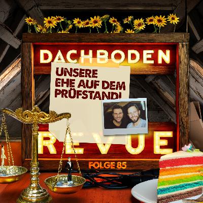 #85, Unsere Ehe auf dem Prüfstand