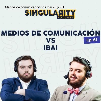 Medios de comunicación VS Ibai - Ep. 61