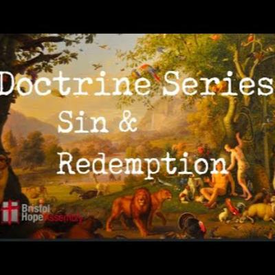 August 3rd - Doctrine Series - Sin & Redemption