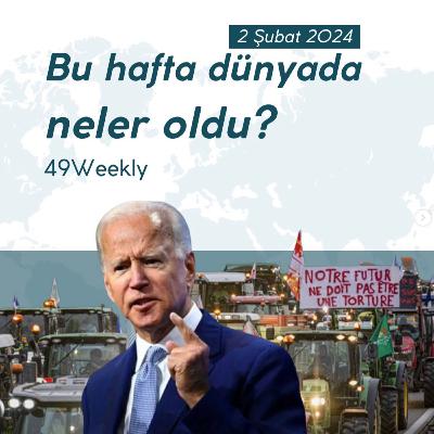 Neler Oluyor? Dünya Gündeminde Bu Hafta 02.02.2024