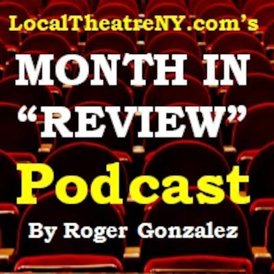 LocalTheatreNY PODCAST Ep. 8: The Month in "REVIEW' - April 2015 LocalTheatreNY PODCAST Ep. 8: The Month in "REVIEW' - April 2015