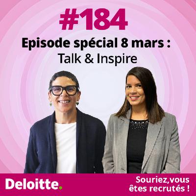 EP.#184 Episode spécial 8 mars - Talk & Inspire avec Hind Alaoui