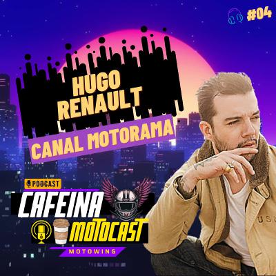 Hugo Renault (Canal Motorama) Cafeina MotoCast #04
