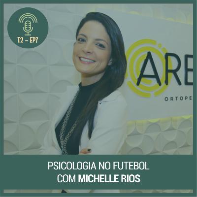 T2 Ep.7 Psicologia no futebol (com Michelle Rios)