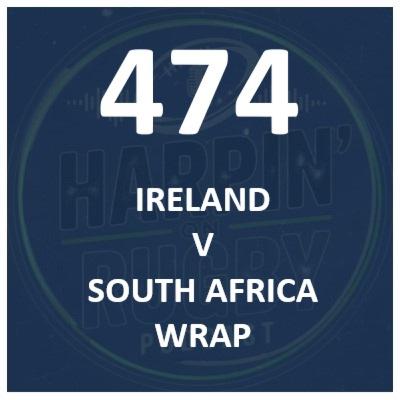 474 : Ireland v South Africa wrap 474 : Ireland v South Africa wrap