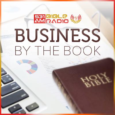 Business by the Book 1.4 - Leading with Faith: How God’s Presence Guides Success