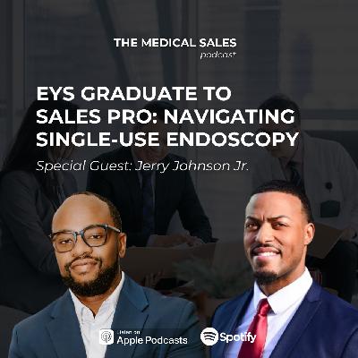 From Stuck Medical Sales Rep to Dream Role in Single-Use Endoscopy