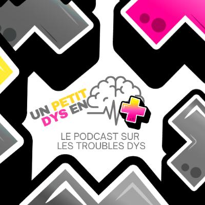 Episode 8 : Accompagner les Troubles Dys : Les Clés pour les Parents et les Enseignants Episode 8 : Accompagner les Troubles Dys : Les Clés pour les Parents et les Enseignants