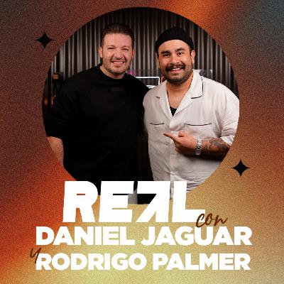 REAL #022 - REAL CON DANIEL JAGUAR Y RODRIGO PALMER