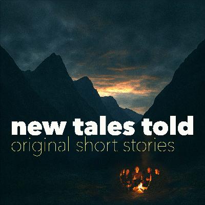 New Tales Told–Original Short Stories